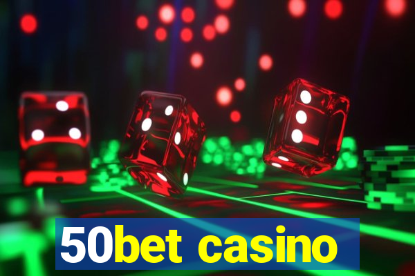 50bet casino